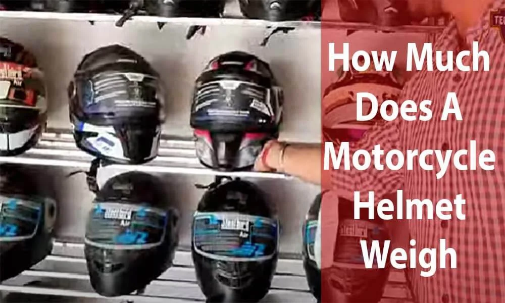 How Much Does A Motorcycle Helmet Weigh? Revealed True » Helmet Only