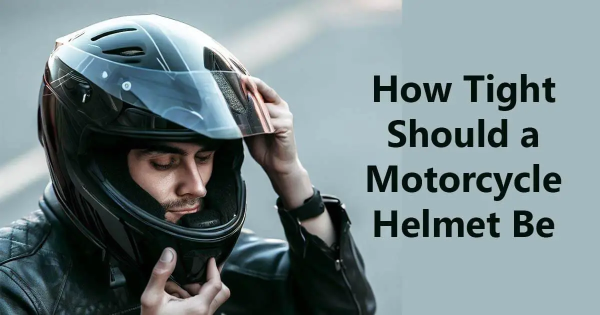 How Tight Should a Motorcycle Helmet Be? (Find The Perfect Fit ...