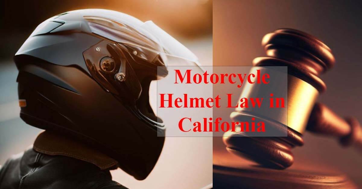 Motorcycle Helmet Law in California The Ultimate Guide to Staying Safe